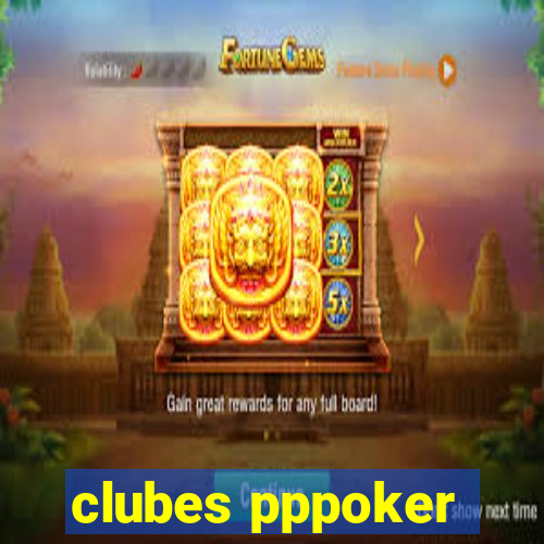 clubes pppoker